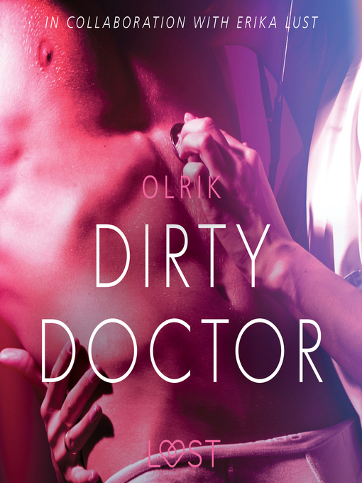 Title details for Dirty Doctor--Sexy erotica by - Olrik - Available